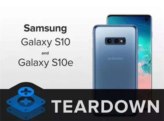 三星Galaxy S10/S10e拆解：内附供应商名单